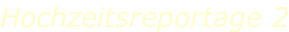 Hochzeitsreportage 2