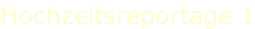 Hochzeitsreportage 1